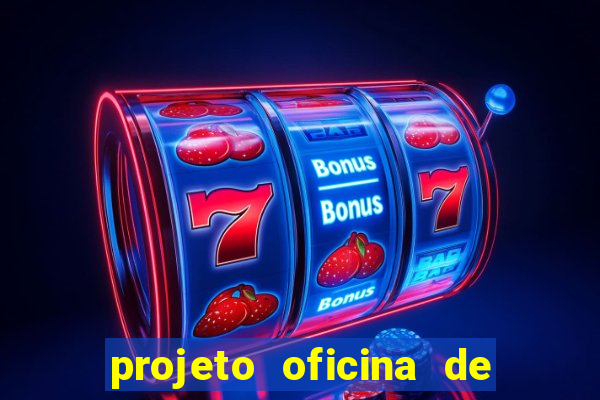 projeto oficina de jogos educativos